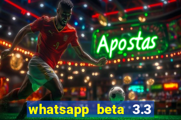 whatsapp beta 3.3 10 instalar